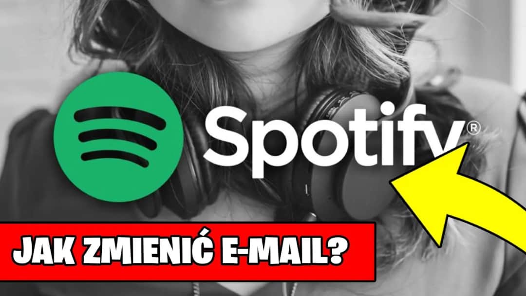 Jak szybko i łatwo zmienić email na Spotify bez problemów